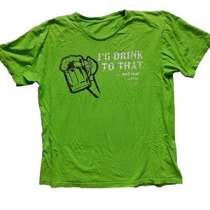 I'll Drink To That... And That Graphic Tee Lime Green Men's Small Beer Tee